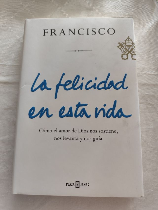 La felicidad en esta vida.