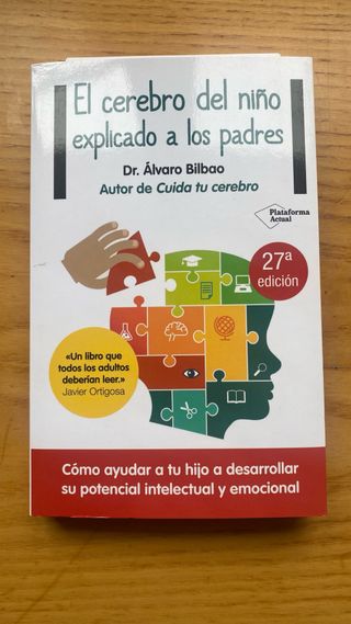 El cerebro del niño explicado a los padres (Spa...