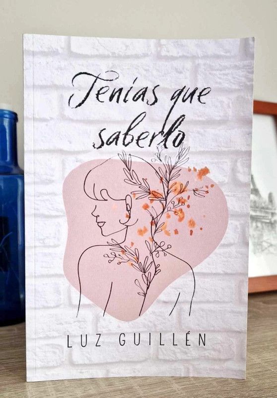 Tenías que saberlo de Luz Guillén