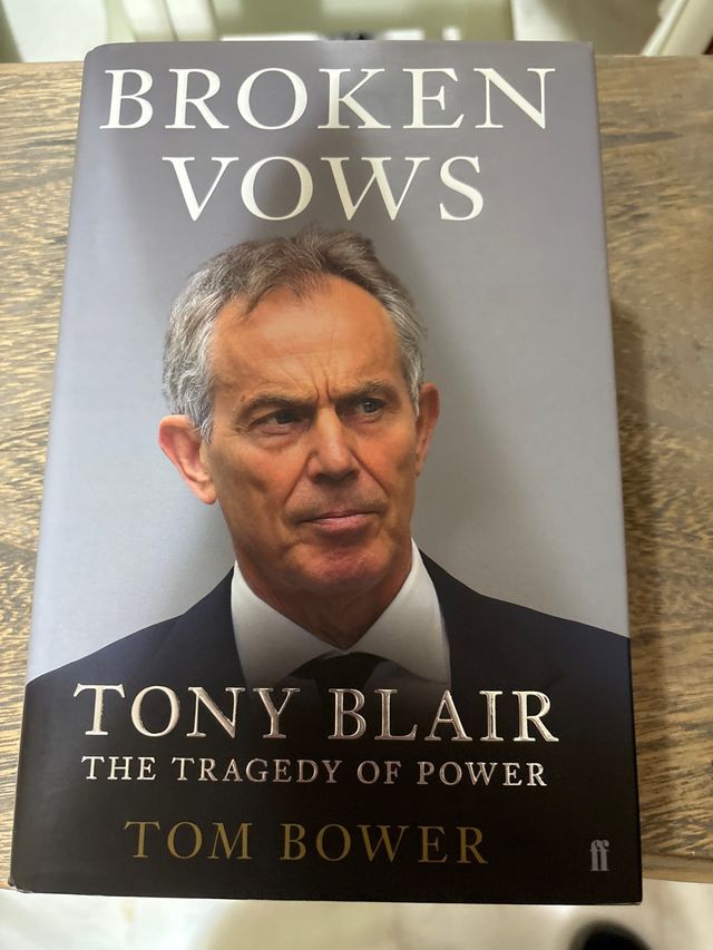 Broken Vows: Tony Blair  The Tragedy of Power