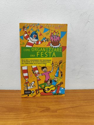 Come organizzare una festa - Parolini