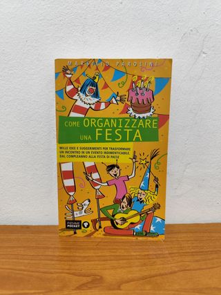 Come organizzare una festa - Parolini