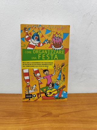 Come organizzare una festa - Parolini
