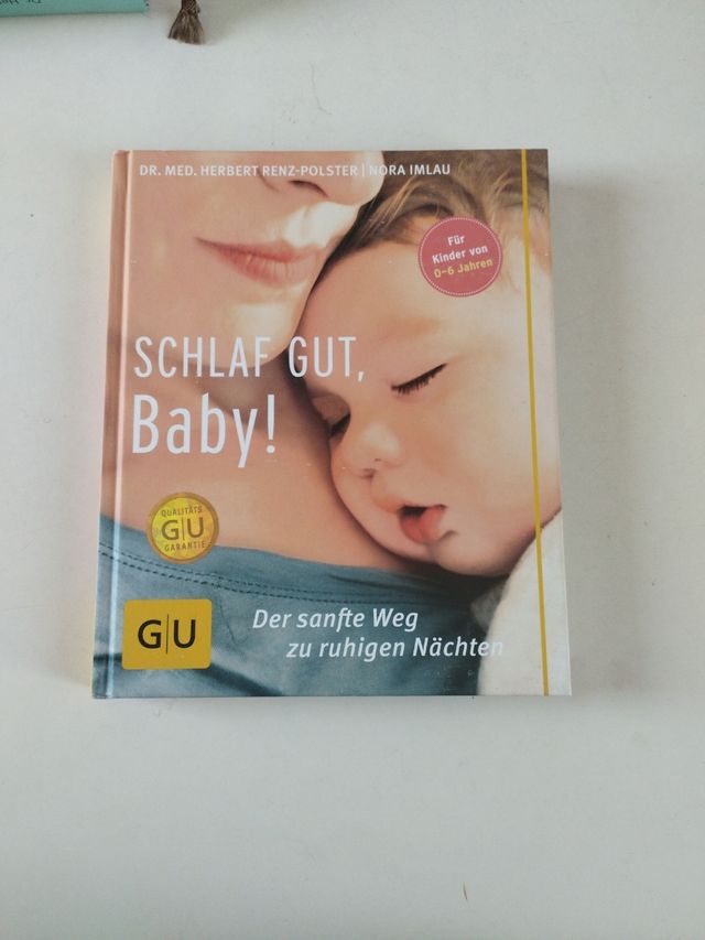 Schlaf gut, Baby!: Der sanfte Weg zu ruhigen Nä...