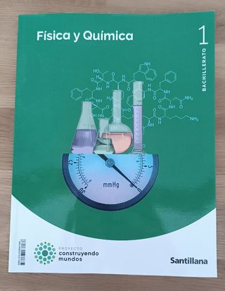 FISICA Y QUIMICA 1 BTO CONSTRUYENDO MUNDOS