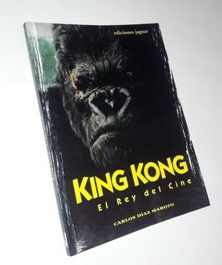King Kong / El Rey Del Cine - Carlos Diaz Maroto