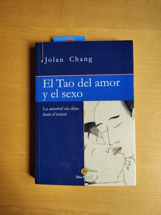 El Tao del amor y el sexo: La ancestral vía chi...
