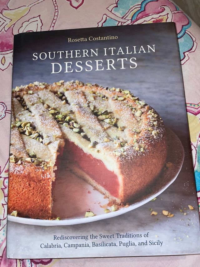Southern Italian Desserts: Rediscovering the Sw...