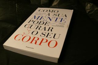 Como a Sua Mente Pode Curar o Seu Corpo (Portugues