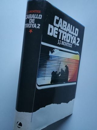 Caballo de Troya 1 y 2. J.J. Benítez 1ra. Edición