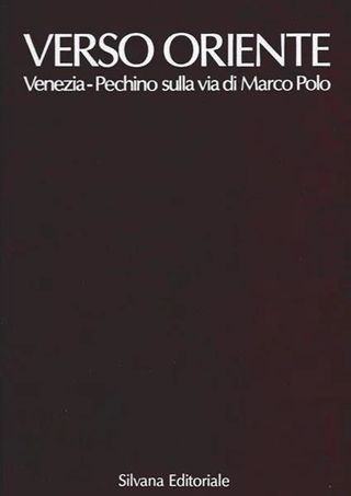 (42)-Verso Oriente Venezia Pechino