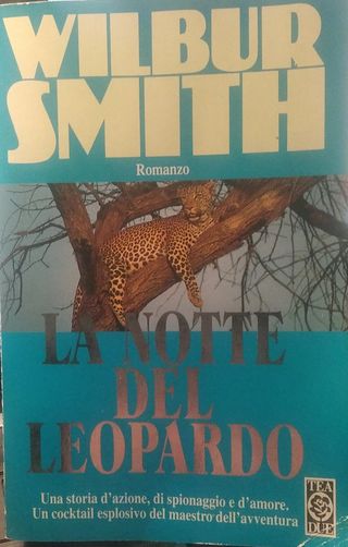 La notte del leopardo - Romanzo di Wilbur Smith-