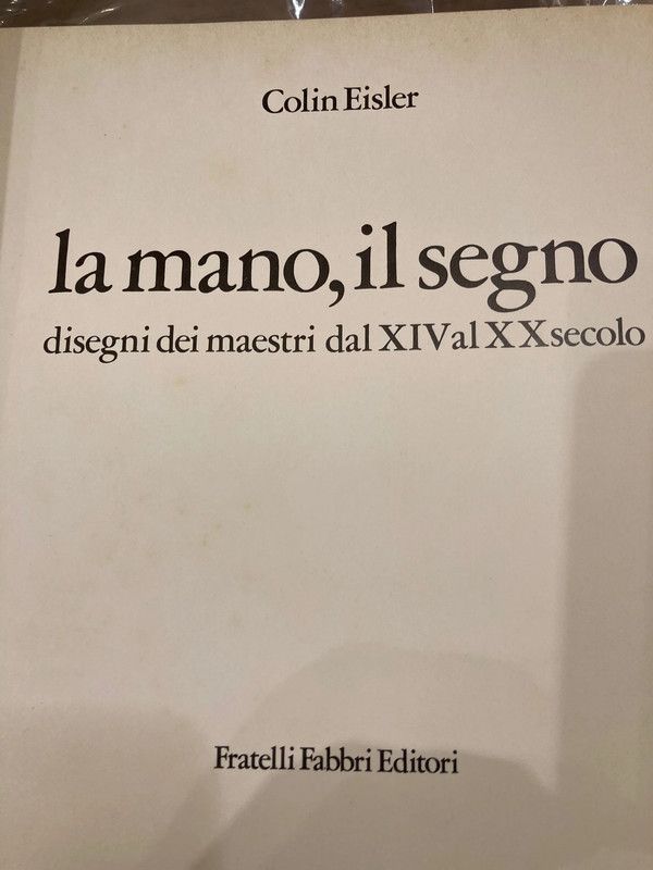 Pittura. La mano e il segno, Colin Eisler, 1° ediz