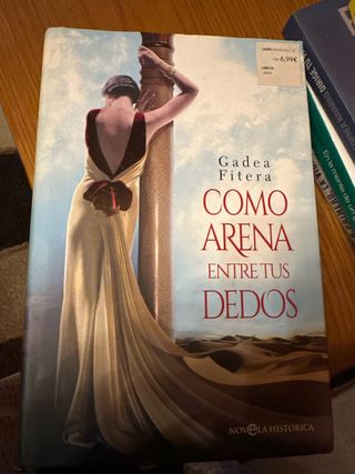 Como arena entre tus dedos (Novela histórica) (...