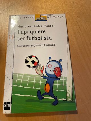 Pupi quiere ser futbolista (El Barco De Vapor: ...