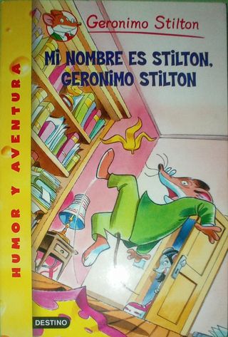 Mi Nombre Es Stilton, Geronimo Stilton/ My Name...