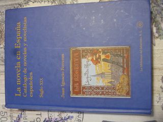 La novela en España . Catálogo de novelas y novel