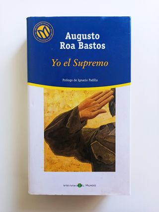 NOVELA "YO EL SUPREMO" DE AUGUSTO ROA BASTOS 