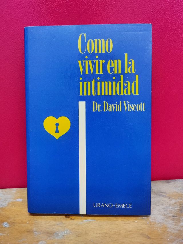 Cómo vivir en la intimidad – Dr. David Viscott