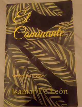 El Caminante: Veredas del olvido (Spanish Edition)