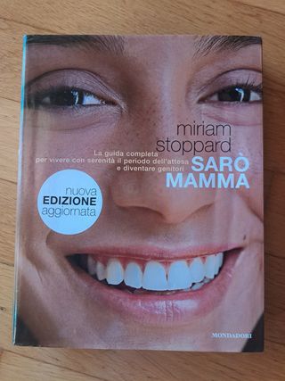 Sarò mamma. La guida completa per vivere con se...