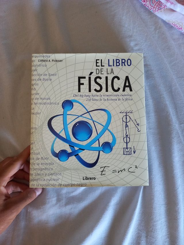 El Libro De La Fisica: Del Big Bang Hasta La Re...