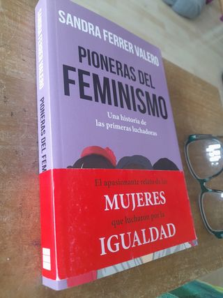 Pioneras del feminismo: Una historia de las pri...