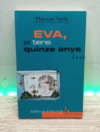 Eva, ja tens quinze anys (FORA COL·LECCIÓ JUVENIL)