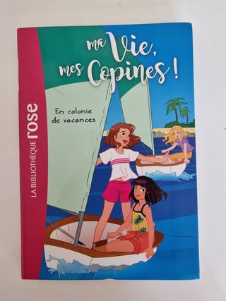 Ma vie, mes copines 15 - En colonie de vacances