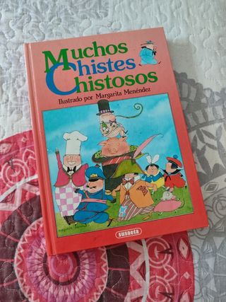 Muchos chistes chistosos.
