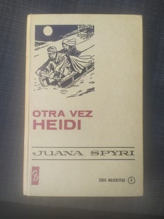 Otra vez Heidi. Juana Spyri. 