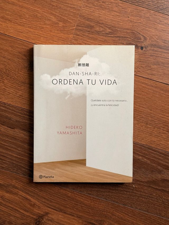 Dan-sha-ri: ordena tu vida: Quédate solo con lo...