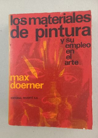 LOS MATERIALES DE PINTURA Y SU EMPLEO EN EL ARTE.
