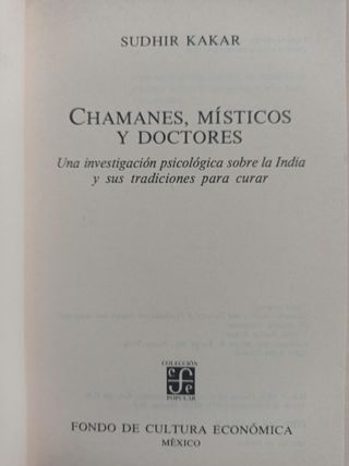 CHAMANES, MÍSTICOS Y DOCTORES SUDHIR KAKAR