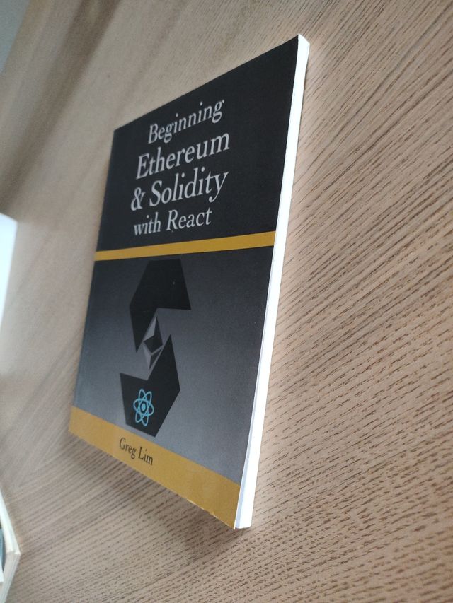 Beginning Ethereum and Solidity with React: Com...