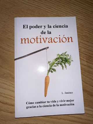 El poder y la ciencia de la motivación: Cómo ca...