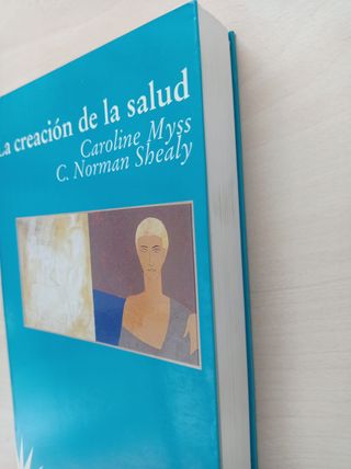 LA CREACIÓN DE LA SALUD CAROLINE MYSS 