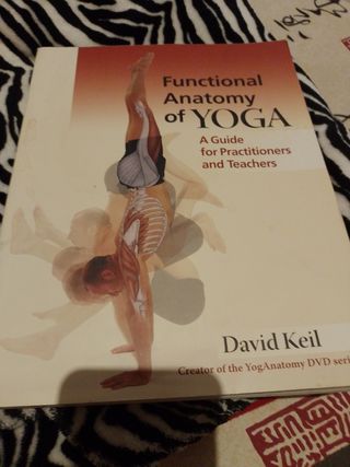 Functional Anatomy of Yoga: A Guide for Practit...