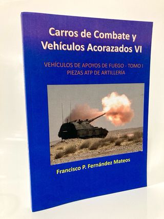 Carros de Combate y Vehículos Acorazados VI: Ve...