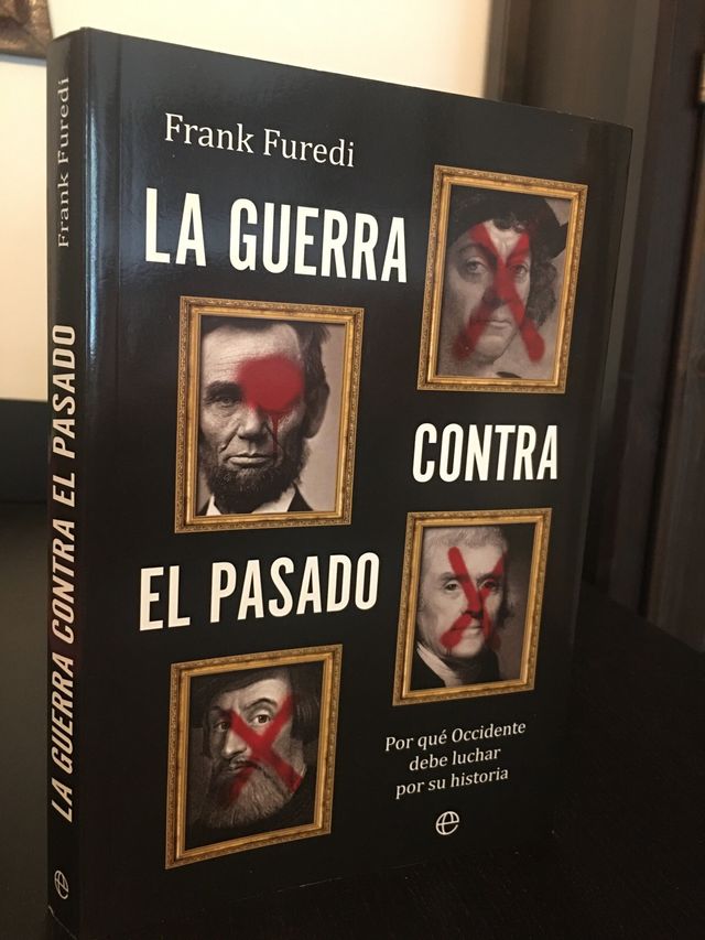 LA GUERRA CONTRA EL PASADO. Frank Furedi.