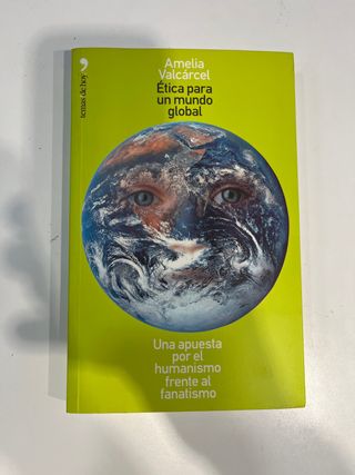 Ética para un mundo global (Spanish Edition)