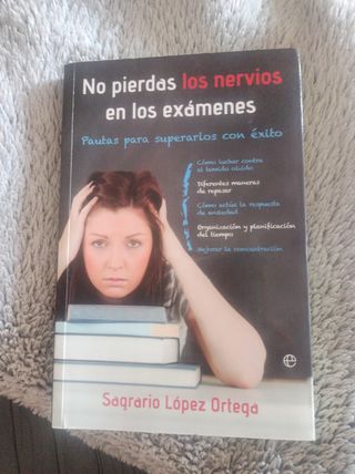No pierdas los nervios en los exámenes : pautas...