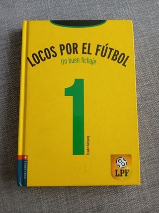 LOCOS POR EL FUTBOL 1 y
LOCOS POR EL FUTBOL 2