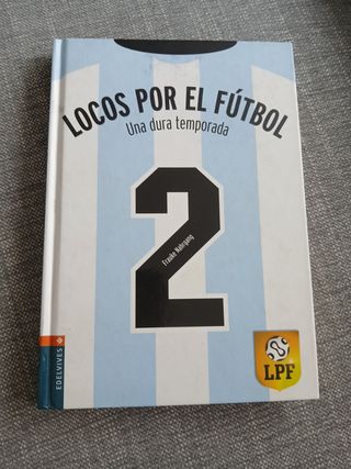LOCOS POR EL FUTBOL 1 y
LOCOS POR EL FUTBOL 2