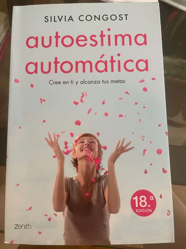 Autoestima automática: Cree en ti y alcanza tus...