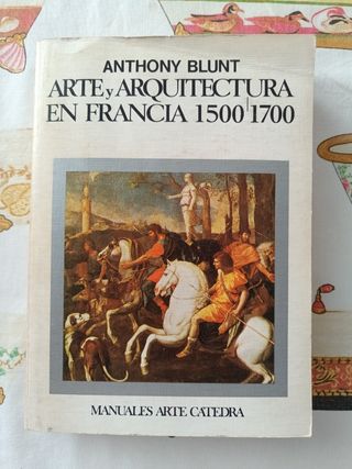 Arte y arquitectura en Francia, 1500-1700 (Span...