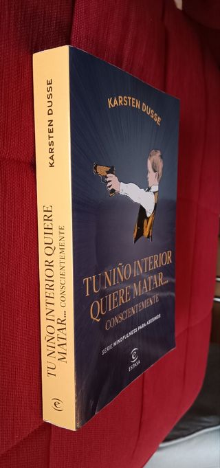 Tu niño interior quiere matar... conscientemente