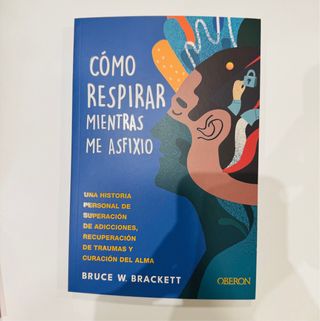 Libro ‘Cómo Respirar Mientras me Asfixio’