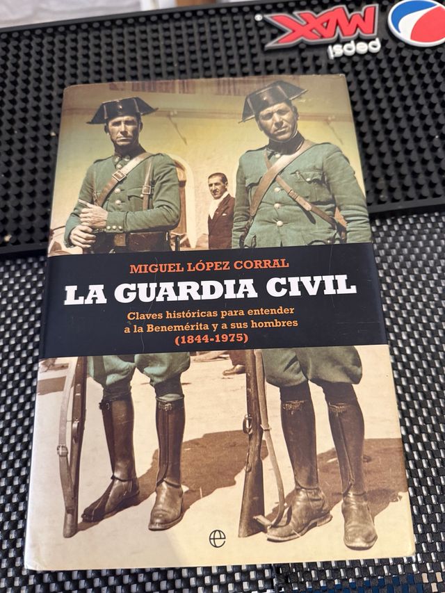 La Guardia Civil : claves historicas para...