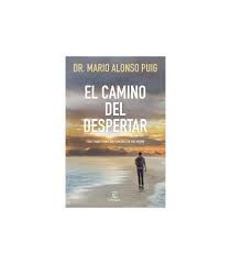 El camino del despertar: Toda transformación co...